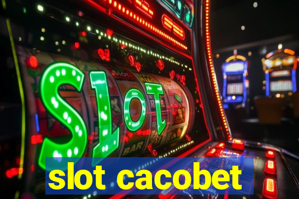 slot cacobet